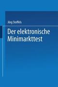Stoffels |  Der elektronische Minimarkttest | Buch |  Sack Fachmedien