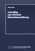 Franz |  Franz, S: Controlling und effiziente Unternehmensführung | Buch |  Sack Fachmedien