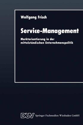 Frisch | Frisch, W: Service-Management | Buch | 978-3-8244-0035-5 | sack.de