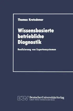 Kretschmar |  Wissensbasierte betriebliche Diagnostik | Buch |  Sack Fachmedien