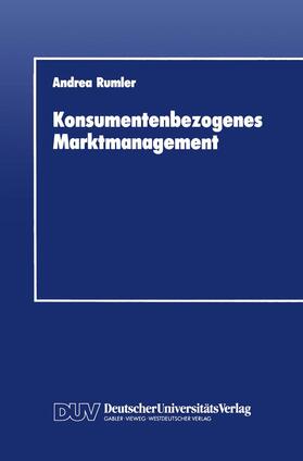 Rumler | Konsumentenbezogenes Marktmanagement | Buch | 978-3-8244-0058-4 | sack.de