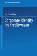 Klage |  Klage, J: Corporate Identity im Kreditwesen | Buch |  Sack Fachmedien