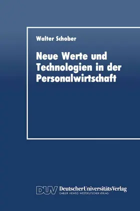 Schober |  Neue Werte und Technologien in der Personalwirtschaft | Buch |  Sack Fachmedien