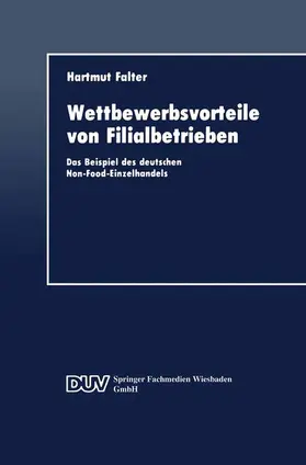 Falter | Wettbewerbsvorteile von Filialbetrieben | Buch | 978-3-8244-0104-8 | sack.de