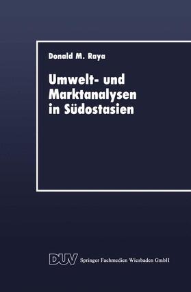 Raya | Raya, D: Umwelt- und Marktanalysen in Südostasien | Buch | 978-3-8244-0114-7 | sack.de