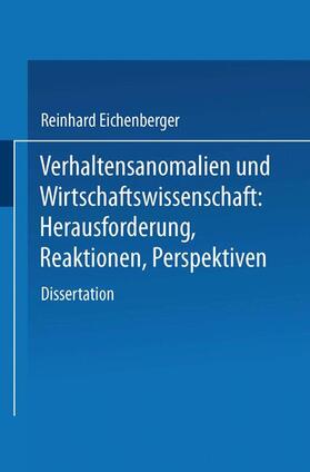 Eichenberger | Eichenberger, R: Verhaltensanomalien und Wirtschaftswissensc | Buch | 978-3-8244-0121-5 | sack.de