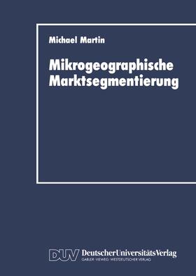 Martin | Mikrogeographische Marktsegmentierung | Buch | 978-3-8244-0124-6 | sack.de