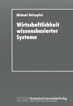 Holzapfel |  Wirtschaftlichkeit wissensbasierter Systeme | Buch |  Sack Fachmedien