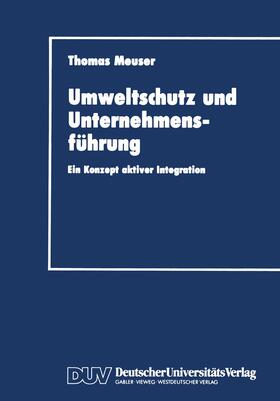 Meuser | Meuser, T: Umweltschutz und Unternehmensführung | Buch | 978-3-8244-0139-0 | sack.de