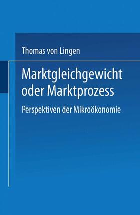Lingen | Lingen, T: Marktgleichgewicht oder Marktprozeß | Buch | 978-3-8244-0140-6 | sack.de