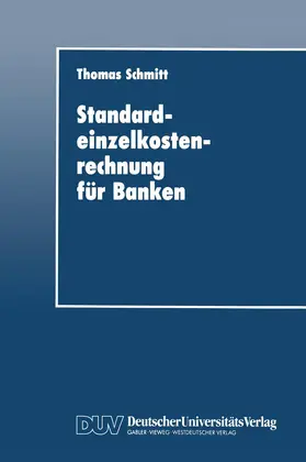 Schmitt |  Standardeinzelkostenrechnung für Banken | Buch |  Sack Fachmedien