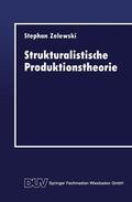 Zelewski |  Zelewski, S: Strukturalistische Produktionstheorie | Buch |  Sack Fachmedien