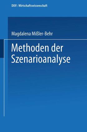 Mißler-Behr | Mißler-Behr, M: Methoden der Szenarioanalyse | Buch | 978-3-8244-0173-4 | sack.de