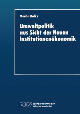 Umweltpolitik aus Sicht der Neuen Institutionenökonomik | Buch | 978-3-8244-0241-0 | sack.de