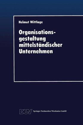 Organisationsgestaltung mittelständischer Unternehmen | Buch | 978-3-8244-0301-1 | sack.de