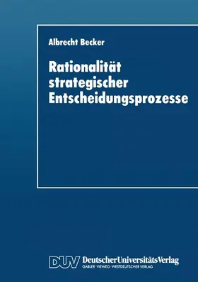  Rationalität strategischer Entscheidungsprozesse | Buch |  Sack Fachmedien
