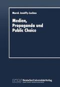  Medien, Propaganda und Public Choice | Buch |  Sack Fachmedien
