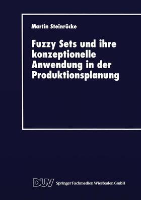 Fuzzy Sets und ihre konzeptionelle Anwendung in der Produktionsplanung | Buch | 978-3-8244-0342-4 | sack.de