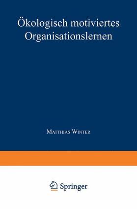 Ökologisch motiviertes Organisationslernen | Buch | 978-3-8244-0350-9 | sack.de