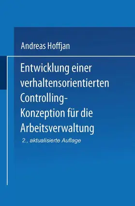  Entwicklung einer verhaltensorientierten Controlling-Konzeption für die Arbeitsverwaltung | Buch |  Sack Fachmedien