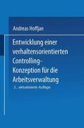  Entwicklung einer verhaltensorientierten Controlling-Konzeption für die Arbeitsverwaltung | Buch |  Sack Fachmedien