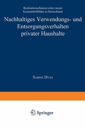 Dyas | Dyas, S: Nachhaltiges Verwendungs- und Entsorgungsverhalten | Buch | 978-3-8244-0436-0 | sack.de