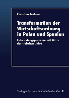 Transformation der Wirtschaftsordnung in Polen und Spanien | Buch | 978-3-8244-0448-3 | sack.de