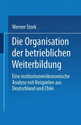  Die Organisation der betrieblichen Weiterbildung | Buch |  Sack Fachmedien