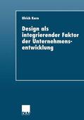 Kern |  Kern, U: Design als integrierender Faktor der Unternehmensen | Buch |  Sack Fachmedien