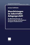 Grill-Kiefer |  Grill-Kiefer, G: Dienstleistungen im industriellen Anlagenge | Buch |  Sack Fachmedien