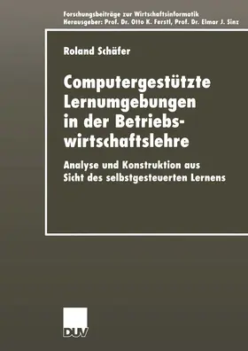 Schäfer |  Computergestützte Lernumgebungen in der Betriebswirtschaftslehre | Buch |  Sack Fachmedien