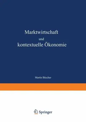Büscher |  Marktwirtschaft und kontextuelle Ökonomie | Buch |  Sack Fachmedien