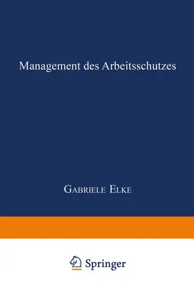 Elke | Management des Arbeitsschutzes | Buch | 978-3-8244-0511-4 | www.sack.de