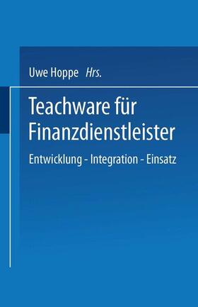 Hoppe | Hoppe, U: Teachware für Finanzdienstleister | Buch | 978-3-8244-0517-6 | sack.de