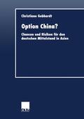 Gebhardt |  Gebhardt, C: Option China? | Buch |  Sack Fachmedien
