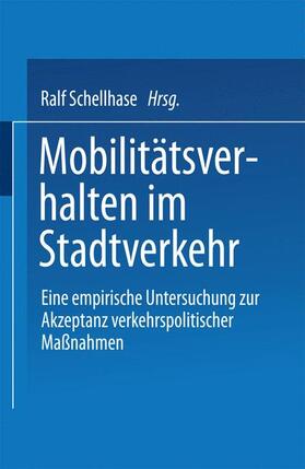 Schellhase | Schellhase, R: Mobilitätsverhalten im Stadtverkehr | Buch | 978-3-8244-0541-1 | sack.de