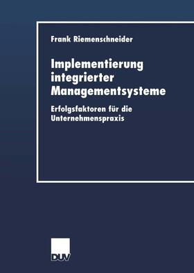 Riemenschneider | Riemenschneider, F: Implementierung integrierter Managements | Buch | 978-3-8244-0566-4 | sack.de