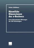 Schlöhmer |  Schlöhmer, S: Räumliche Dimensionen des e-Business | Buch |  Sack Fachmedien