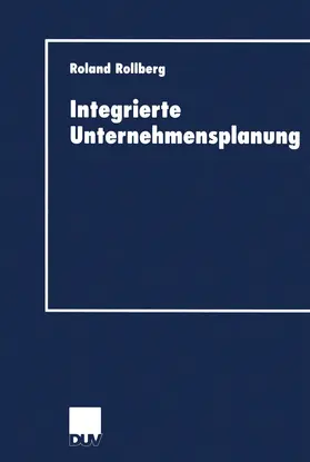 Rollberg | Integrierte Unternehmensplanung | Buch | 978-3-8244-0584-8 | www.sack.de