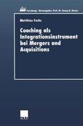 Fuchs |  Fuchs, M: Coaching als Integrationsinstrument bei Mergers an | Buch |  Sack Fachmedien