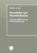 Krämer |  Krämer, N: Konzeption von Kernnetzknoten | Buch |  Sack Fachmedien
