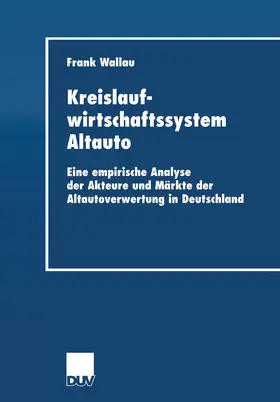 Wallau |  Kreislaufwirtschaftssystem Altauto | Buch |  Sack Fachmedien