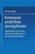 Kröger |  Kröger, C: Kommunale Sonderfinanzierungsformen | Buch |  Sack Fachmedien