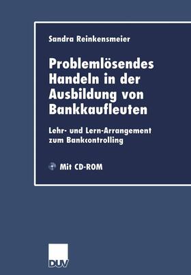 Reinkensmeier | Reinkensmeier, S: Problemlösendes Handeln in der Ausbildung | Buch | 978-3-8244-0605-0 | sack.de