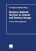 Kigyossy-Schmidt |  Business Related Services in Central and Eastern Europe | Buch |  Sack Fachmedien