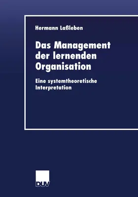 Laßleben |  Das Management der lernenden Organisation | Buch |  Sack Fachmedien