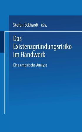 Eckhardt |  Eckhardt, S: Existenzgründungsrisiko im Handwerk | Buch |  Sack Fachmedien