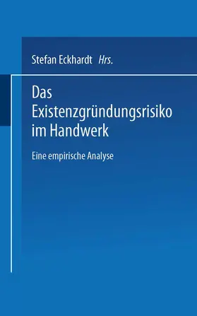 Eckhardt |  Eckhardt, S: Existenzgründungsrisiko im Handwerk | Buch |  Sack Fachmedien