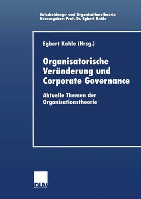 Kahle | Organisatorische Veränderung und Corporate Governance | Buch | 978-3-8244-0635-7 | sack.de