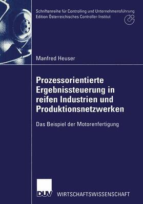 Heuser | Heuser, M: Prozessorientierte Ergebnissteuerung in reifen In | Buch | 978-3-8244-0642-5 | sack.de